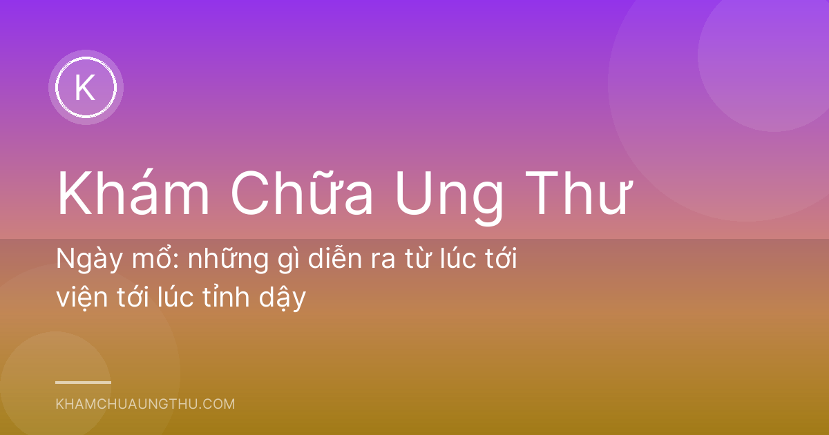 Ngày mổ: những gì diễn ra từ lúc tới viện tới lúc tỉnh dậy